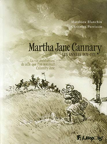 MARTHA JANE CANNARY : LES ANNÉES 1870-1876